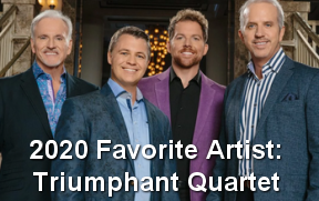 2020 Southern Gospel Favorite Artist of the Year, Triumphant Quartet!